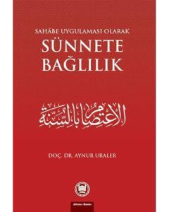 Sahabe Uygulaması Olarak Sünnete Bağlılık