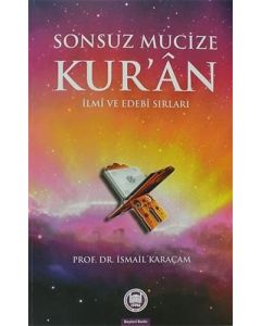Sonsuz Mucize Kur'an İlmi ve Edebi Sırları