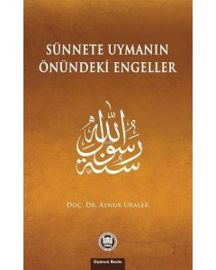 Sünnete Uymanın Önündeki Engeller