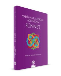 Vahiy-Akıl Dengesi Açısından Sünnet
