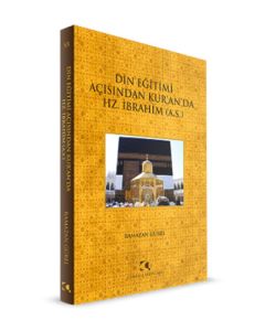 Din Eğitimi Açısından Kur’an’da Hz. İbrahim