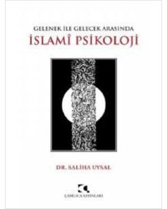 Gelenek ile Gelecek Arasında İslami Psikoloji