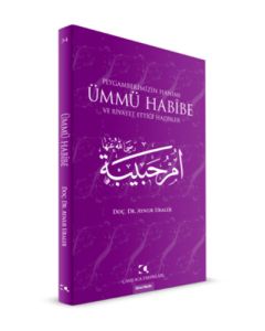 Peygamberimizin Hanımı Ümmü Habibe ve Rivayet Ettiği Hadisler