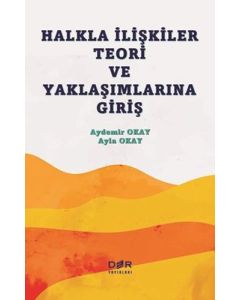 Halkla İlişkiler Teori ve Yaklaşımlarına Giriş