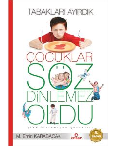 Tabakları Ayırdık Çocuklar Söz Dinlemez Oldu