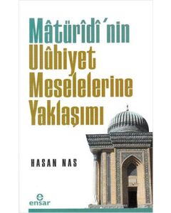 Matüridi'nin Uluhiyet Meselelerine Yaklaşımı