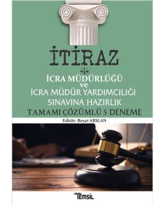 İtiraz İcra Müdürlüğü ve İcra Müdür Yardımcılığı Sınavına Hazırlık Tamamı Çözümlü 5 Deneme