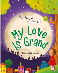 My Heart Is Small My Love Is Grand