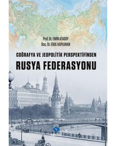 Coğrafya ve Jeopolitik Perspektifinden Rusya Federasyonu