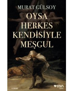 Oysa Herkes Kendisiyle Meşgul
