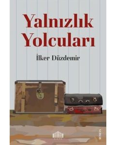 Yalnızlık Yolcuları