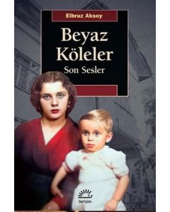 Beyaz Köleler - Son Sesler