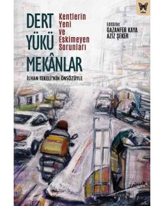 Dert Yükü Mekanlar