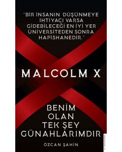 Benim Olan Tek Şey Günahlarımdır - Malcolm X