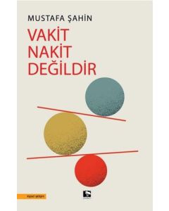 Vakit Nakit Değildir 