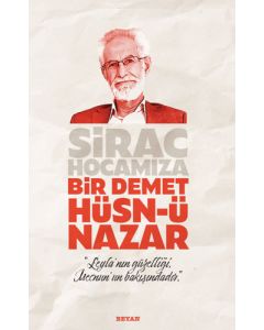 Sirac Hocamıza Bir Demet Hüsn-ü Nazar