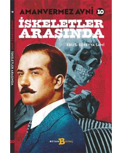 Amanvermez Avni 10 - İskeletler Arasında