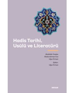 Hadis Tarihi, Usûlü ve Literatürü