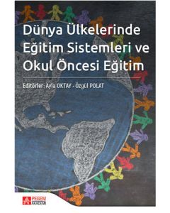 Dünya Ülkelerinde Eğitim Sistemleri ve Okul Öncesi Eğitim