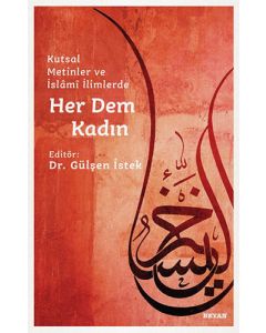 Kutsal Metinler ve İslami İlimlerde Her Dem Kadın