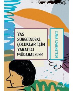 Yas Sürecindeki Çocuklar İçin Yaratıcı Müdahaleler