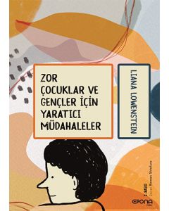 Zor Çocuklar ve Gençler İçin Yaratıcı Müdahaleler