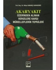 Akaryakıt Üzerinden Alınan Vergilere Karşı Mükelleflerin Tepkileri