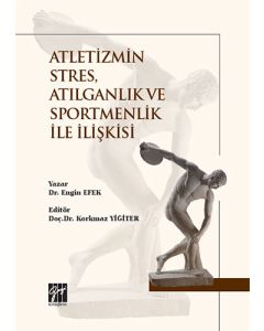 Atletizmin Stres, Atılganlık ve Sportmenlik İle İlişkisi