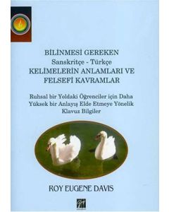 Bilinmesi Gereken Sanskritçe-Türkçe Kelimelerin Anlamları ve Felsefi Kavramları