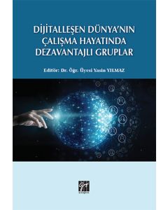 Dijitalleşen Dünya'nın Çalışma Hayatında Dezavantajlı Gruplar