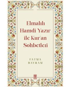 Elmalılı Hamdi Yazır İle Kur'an Sohbetleri