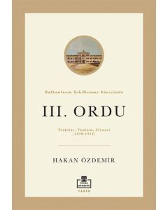 Balkanların Şekillenme Sürecinde III. Ordu