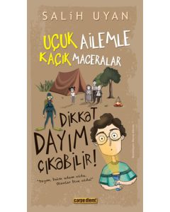 Uçuk Ailemle Kaçık Maceralar - Dikkat Dayım Çıkabilir!
