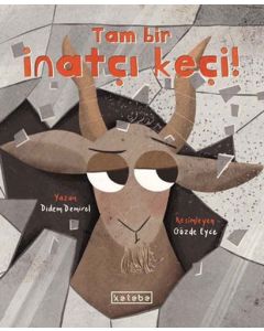 Tam Bir İnatçı Keçi! (Ciltli)