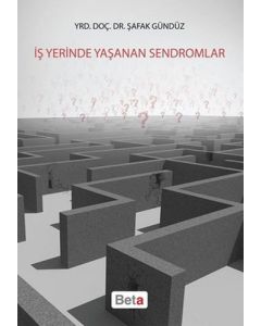 İş Yerinde Yaşanan Sendromlar