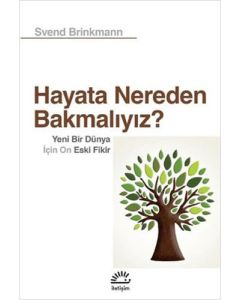 Hayata Nereden Bakmalıyız? 