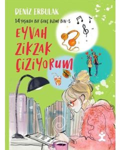 14 Yaşında Bir Genç Kızım Ben: 3 - Eyvah Zikzak Çiziyorum