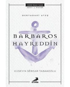 Deryadaki Ateş - Barbaros Hayreddin