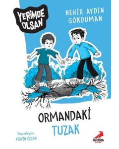 Yerimde Olsan - Ormandaki Tuzak 