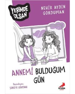 Annemi Bulduğum Gün