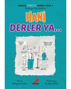 Burada Türkçe Konuşuyoruz 5 - Hani Derler Ya…