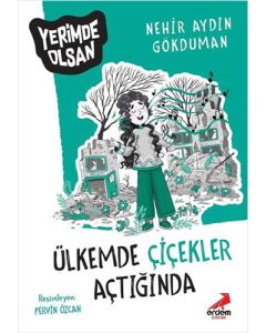 Ülkemde Çiçekler Açtığında