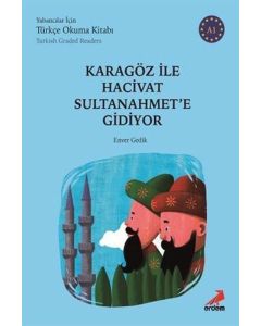 Karagöz ile Hacivat Sultanahmet'e Gidiyor A1 - Yabancılar İçin Türkçe Okuma Kitabı