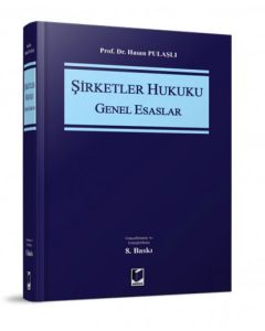 Şirketler Hukuku Genel Esaslar (Ciltli)