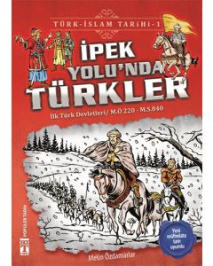 İpek Yolu'nda Türkler: Türk - İslam Tarihi 1