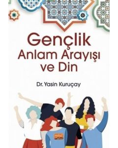 Gençlik Anlam Arayışı ve Din