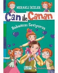 Meraklı İkizler Can İle Canan - Babamızı Seviyoruz 