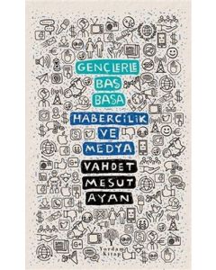 Gençlerle Baş Başa - Habercilik ve Medya