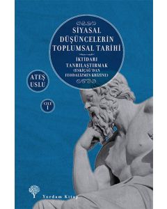 Siyasal Düşüncelerin Toplumsal Tarihi Cilt 1