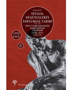 Siyasal Düşüncelerin Toplumsal Tarihi Cilt 3
